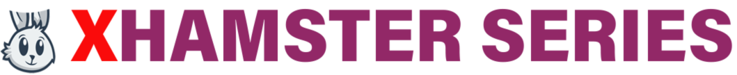 XHamster Series